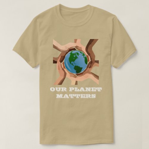 Our Planet Matters T_Shirt