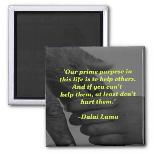 Our prime purpose in this life quote magnet