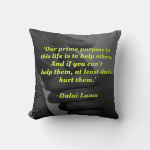 Our prime purpose in this life quote throw pillow