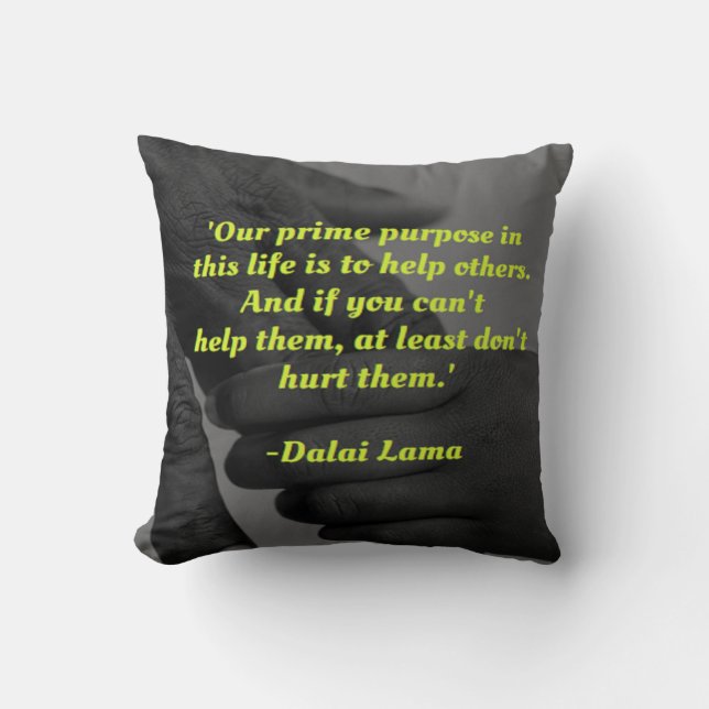 Our prime purpose in this life quote throw pillow (Front)