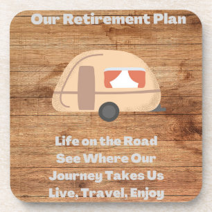 Our Retirement Plan on a Beverage Coaster