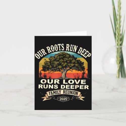 Our Roots Run Deep Family Reunion 2025 Gift 