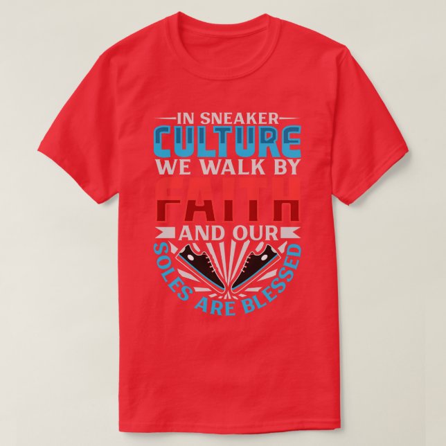 Our soles are blessed Christian Shoe Collector T-Shirt (Design Front)