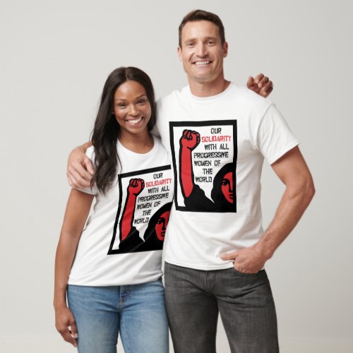 Our Solidarity With All Progressive Women T_Shirt