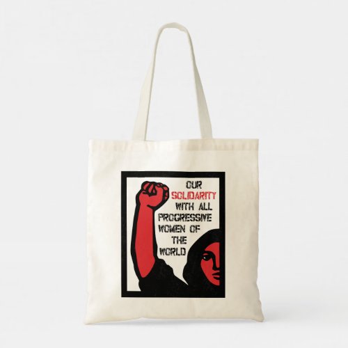 Our Solidarity With All Progressive Women Tote Bag