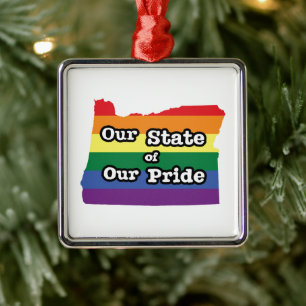 Our State of Our Pride Oregon Metal Ornament
