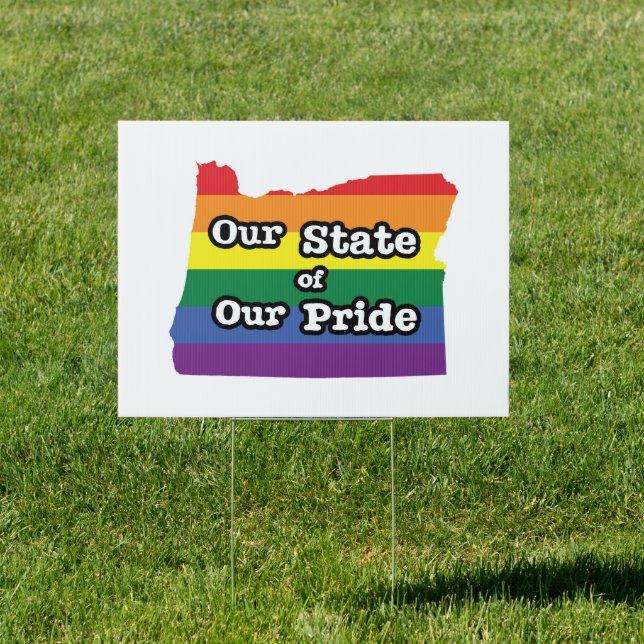 Our State of Our Pride | Oregon Sign (Insitu)