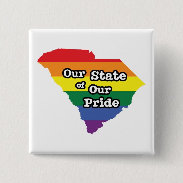 Our State of Our Pride | South Carolina Button (Front)