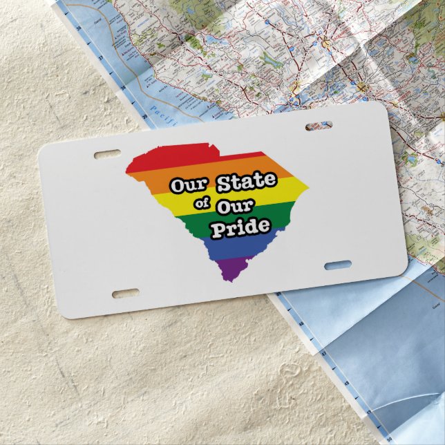Our State of Our Pride | South Carolina License Plate (In Situ)