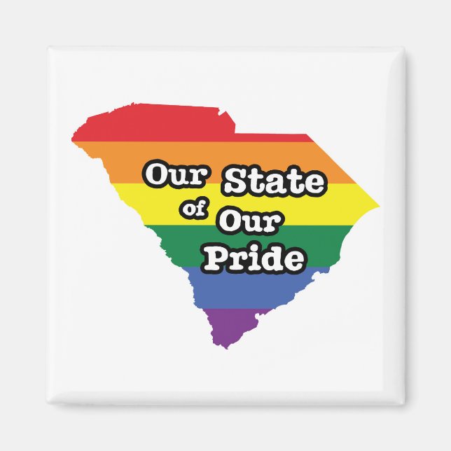 Our State of Our Pride | South Carolina Magnet (Front)
