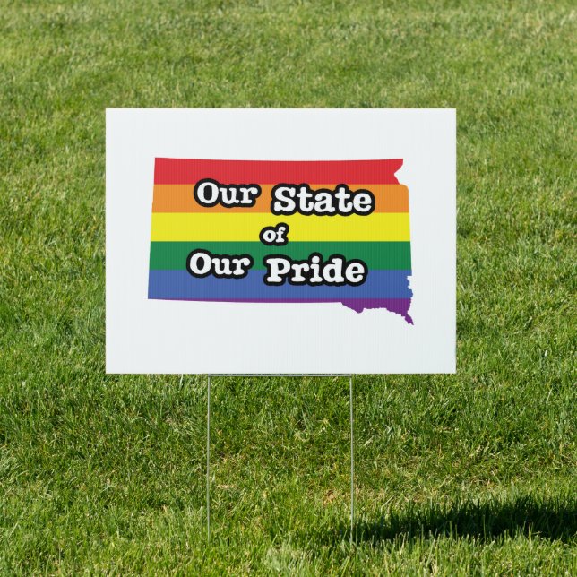 Our State of Our Pride | South Dakota Sign (Insitu)