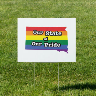 Our State of Our Pride South Dakota Sign