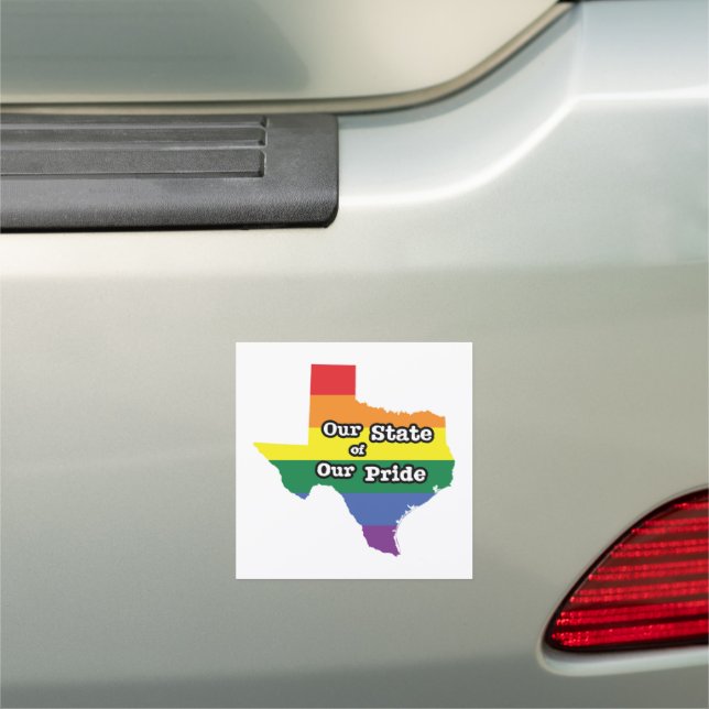Our State of Our Pride | Texas Car Magnet (In Situ)