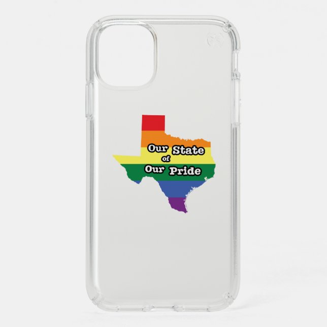 Our State of Our Pride | Texas Speck iPhone 11 Case (Front)