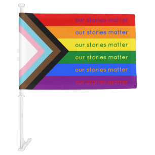 Our Stories Matter Gay Pride Intersection Rainbow Car Flag