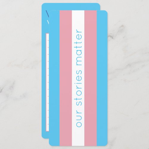 Our Stories Matter Transgender Flag Bookmark