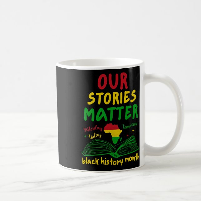 Our Stories Problem Black History Month Inspiratio Coffee Mug (Right)