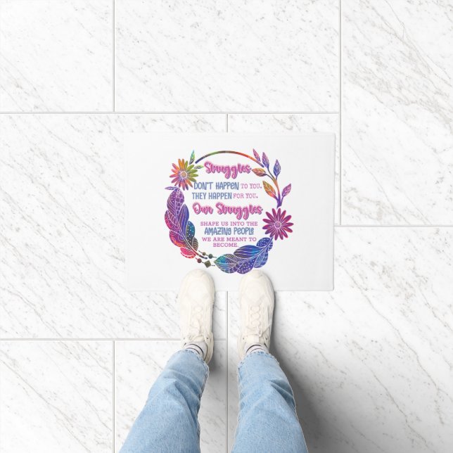 Our Struggles Shape Us Into The Amazing People Doormat (Indoor)