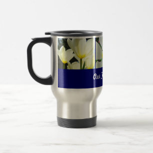 Our Team Did! Coffee Travel Mugs Tulips Floral