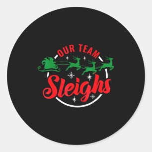 Our Team Sleighs Christmas Family Pajama Xmas Holi Classic Round Sticker