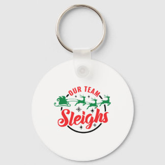 Our Team Sleighs Christmas Family Pajama Xmas Holi Keychain