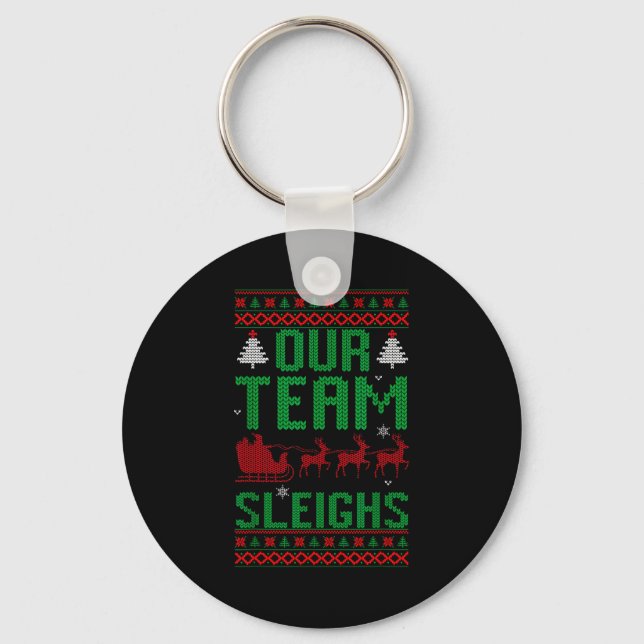 Our Team Sleighs Christmas Reindeers Santa's  Keychain (Front)