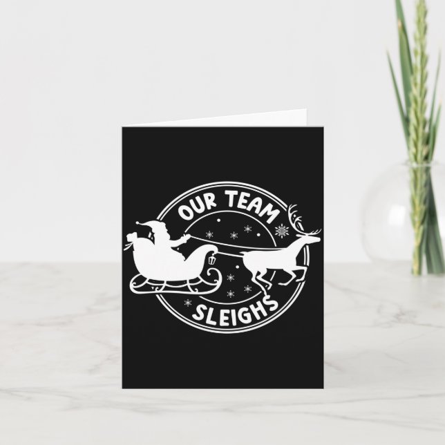 Our Team Sleighs Christmas Reindeers Santa's Long  Card (Front)