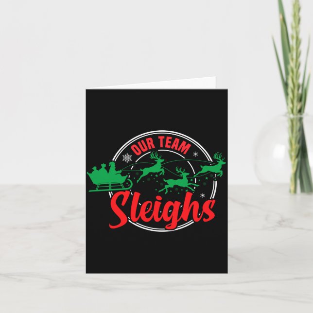 Our Team Sleighs Christmas Reindeers Santa's Long  Card (Front)