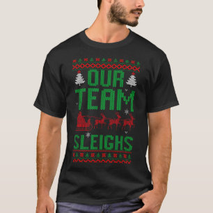 Our Team Sleighs Christmas Reindeers Santa's T-Shirt