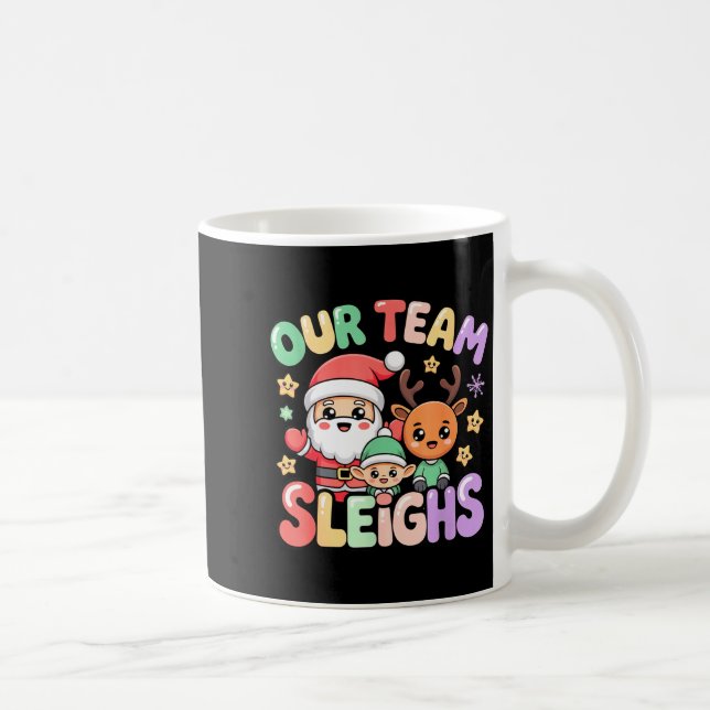 Our Team Sleighs Christmas Santa And Xmas Party Sq Coffee Mug (Right)
