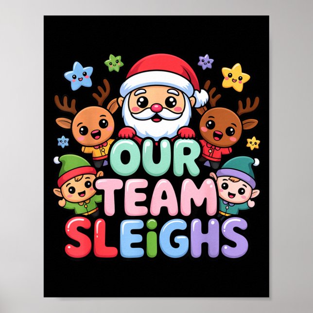 Our Team Sleighs Christmas Santa And Xmas Party Sq Poster (Front)