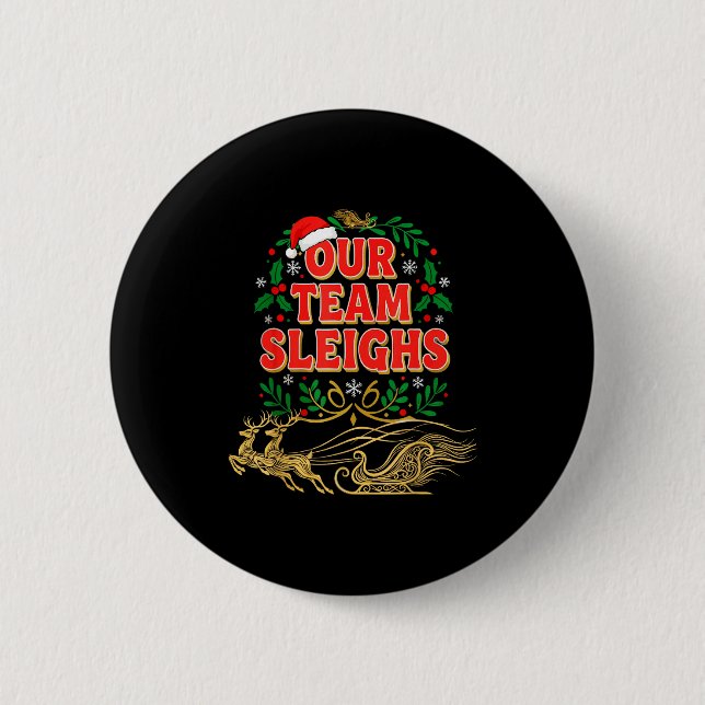 Our Team Sleighs Christmas Shirts, Festive Office  Button (Front)