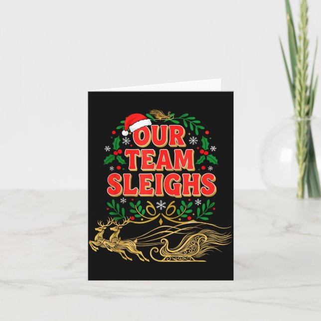 Our Team Sleighs Christmas Shirts, Festive Office  Card (Front)