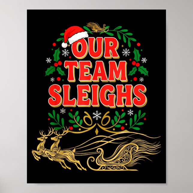 Our Team Sleighs Christmas Shirts, Festive Office  Poster (Front)