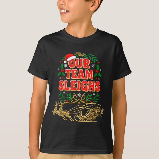Our Team Sleighs Christmas Shirts, Festive Office  T-Shirt (Front)