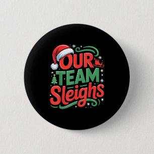Our Team Sleighs Funny Christmas Reindeers Xmas  Button