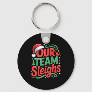Our Team Sleighs Funny Christmas Reindeers Xmas  Keychain