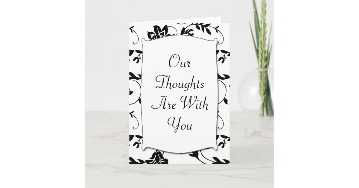 Our Thoughts Are With You - Sympathy Card | Zazzle