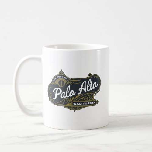 Our Town of Palo Alto Coffee Mug