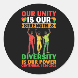 Our Unity Is Strength Diversity Power Centennial 1 Classic Round Sticker