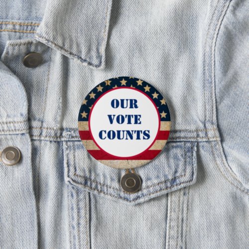 Our Vote Counts Grunge US Flag Custom Election Button