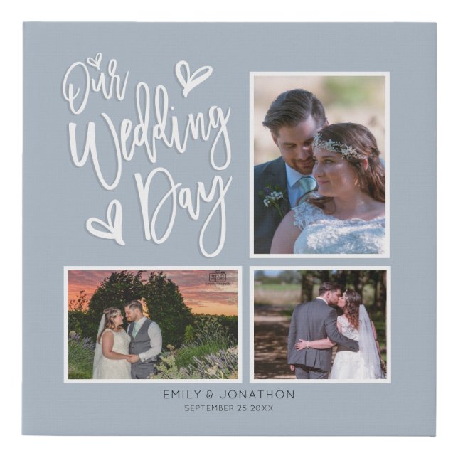 Our Wedding Day 3 Photo Collage Script Dusty Blue Faux Canvas Print (Front)