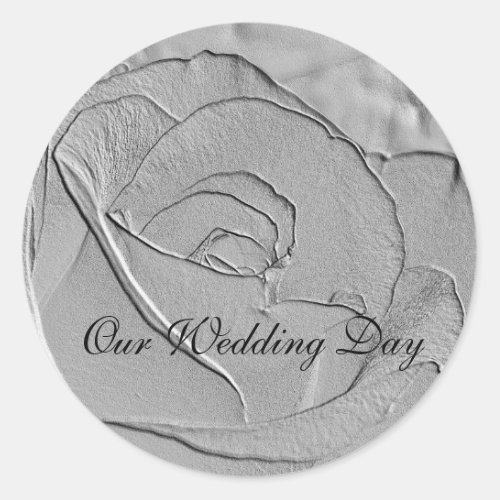 Our Wedding Day Silver Emboss Look Rose Classic Round Sticker