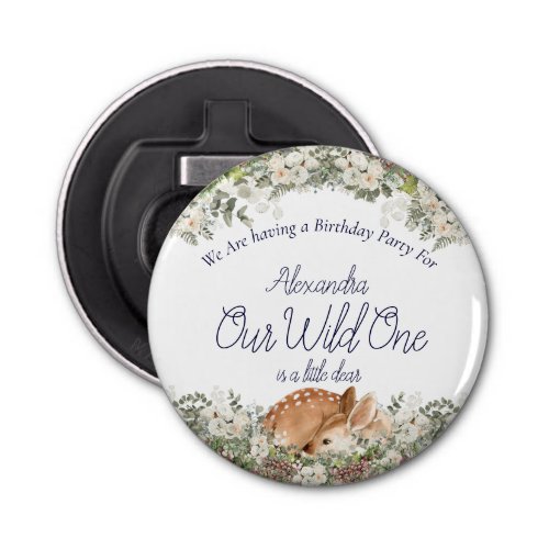 Our Wild One is a little dear Deer Woodland 1st   Bottle Opener