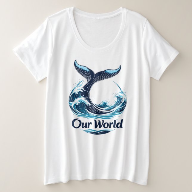 Our World Whale Tail Ocean Conservation Plus Size T-Shirt (Design Front)