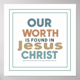 Our Worth Is Found In Jesus Christ Galatians 2 20 Poster