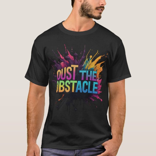 Oust the Obstacle T-Shirt (Front)