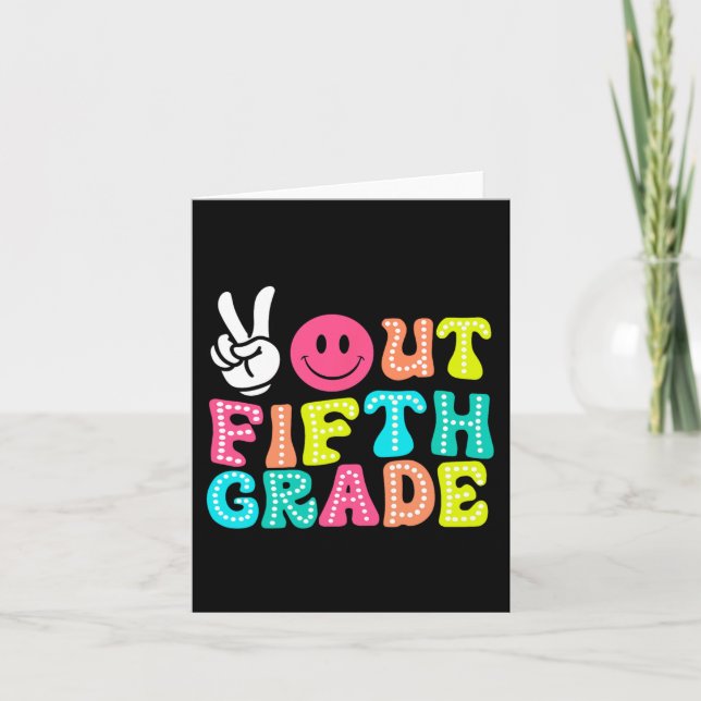 Out 5th Grade Graduation Cl 2024 Last Day Of Schoo Card (Front)