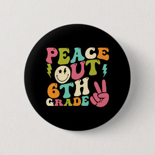 Out 6th Grade Groovy Graduation Last Day Of School Button