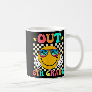 Out 8th Grade Graduation Last Day Of School Gradua Coffee Mug